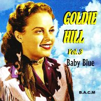 Goldie Hill - Goldie Hill, Vol.3 - Baby Blue